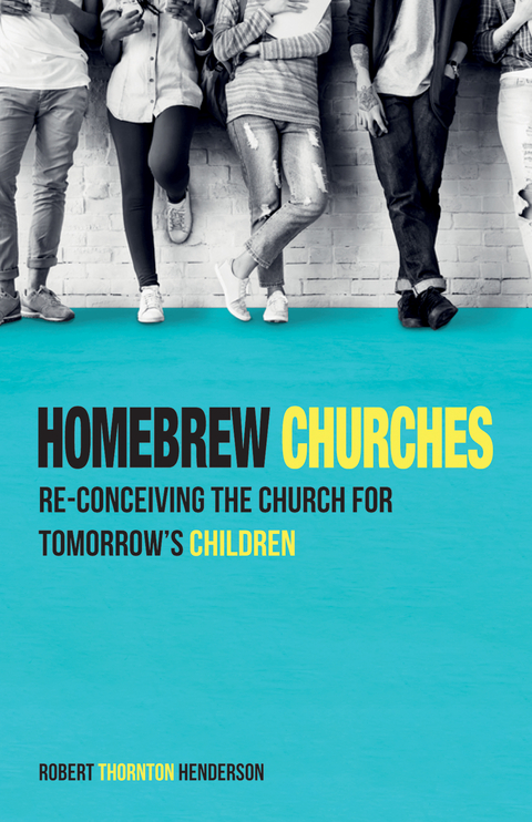 Homebrew Churches - Robert Thornton Henderson