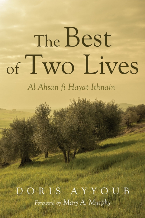 Best of Two Lives -  Doris R. Ayyoub