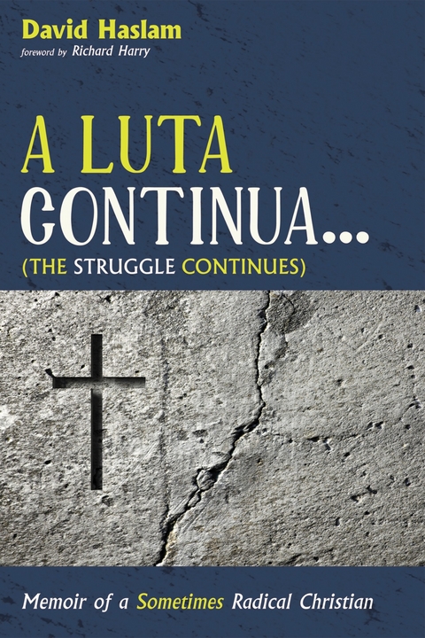 Luta Continua . . . (The Struggle Continues) -  David Arthur Haslam