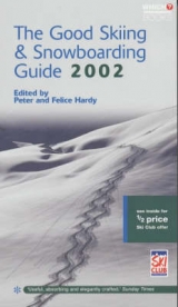 The Good Skiing and Snowboarding Guide - Hardy, Peter; Hardy, Felice