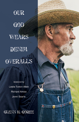 Our God Wears Denim Overalls - Glenn Goree