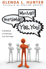 Who Me? Worthwhile? Yes, You! - Glenda L. Hunter