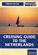 Cruising Guide to the Netherlands - Navin, Brian