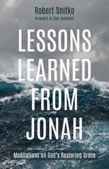 Lessons Learned from Jonah - Robert Snitko