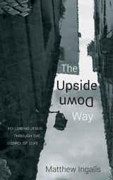 Upside Down Way -  Matthew Ingalls