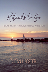 Retreats to Go - Susan J. Foster