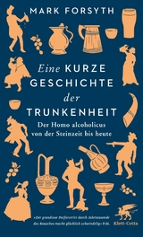 Eine kurze Geschichte der Trunkenheit -  Mark Forsyth