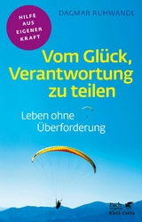 Vom Glück, Verantwortung zu teilen (Fachratgeber Klett-Cotta, Bd.) -  Dagmar Ruhwandl