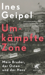 Umkämpfte Zone -  Ines Geipel