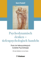 Psychodynamisch denken - tiefenpsychologisch handeln -  Gerd Rudolf