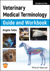 Veterinary Medical Terminology Guide and Workbook - Angela Taibo