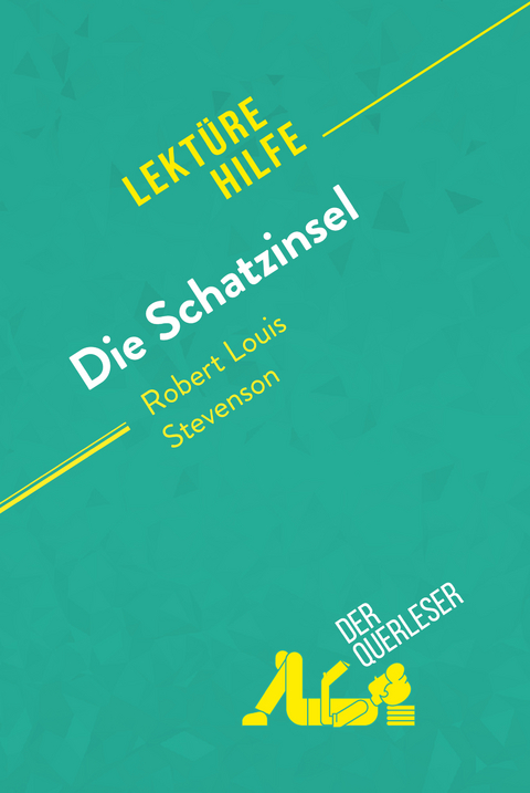 Die Schatzinsel von Robert Louis Stevenson (Lektürehilfe) -  Isabelle Consiglio,  Pauline Coullet