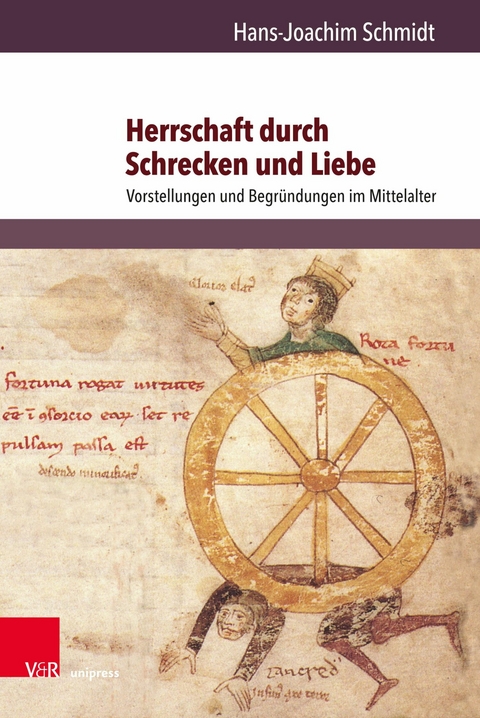 Herrschaft durch Schrecken und Liebe -  Hans-Joachim Schmidt