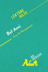 Bel Ami von Guy de Maupassant (Lektürehilfe) - Baptiste Frankinet, René Henri