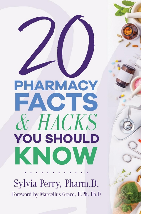 20 Pharmacy Facts and Hacks You Should Know - Dr. Sylvia Perry