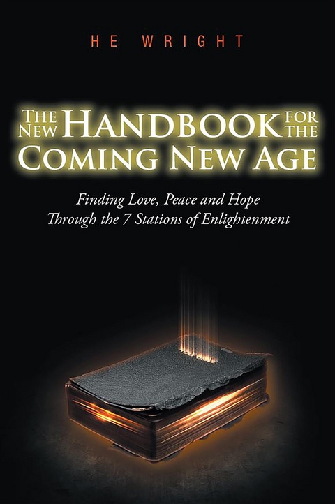 New Handbook for the Coming New Age: -  H E Wright