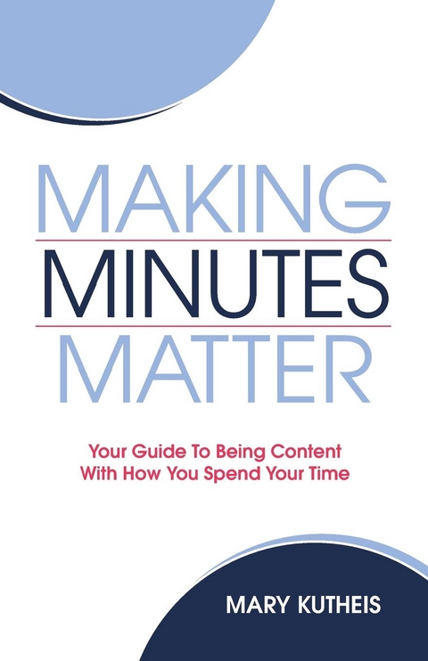 Making Minutes Matter - Mary Kutheis