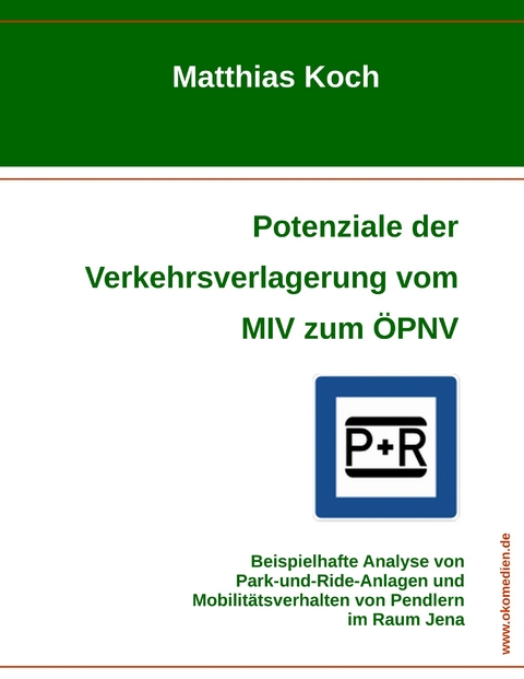 Potenziale der Verkehrsverlagerung vom MIV zum ÖPNV - Matthias Koch