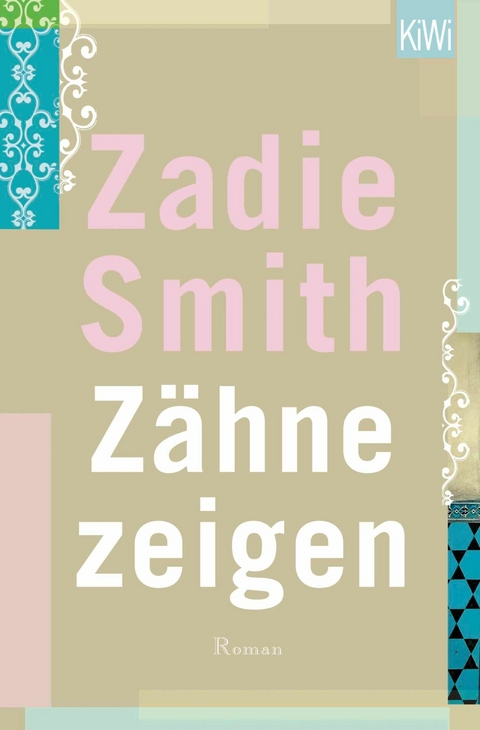 Zähne zeigen -  Zadie Smith