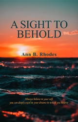 A Sight to Behold - Ann B. Rhodes