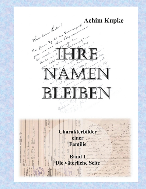 Ihre Namen bleiben - Achim Kupke