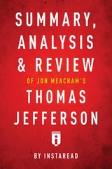 Summary, Analysis & Review of Jon Meacham's Thomas Jefferson -  . IRB Media