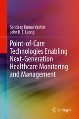 Point-of-Care Technologies Enabling Next-Generation Healthcare Monitoring and Management - Sandeep Kumar Vashist, John H.T. Luong