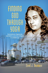 Finding God through Yoga - David J. Neumann