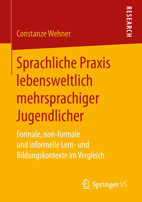 Sprachliche Praxis lebensweltlich mehrsprachiger Jugendlicher - Constanze Wehner