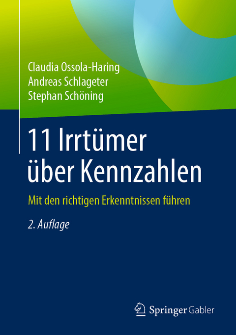 11 Irrtümer über Kennzahlen - Claudia Ossola-Haring, Andreas Schlageter, Stephan Schöning