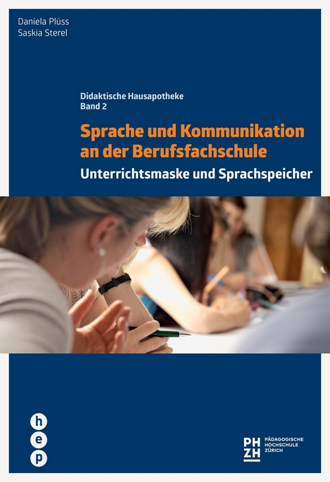 Sprache und Kommunikation an der Berufsfachschule - Daniela Plüss, Saskia Sterel