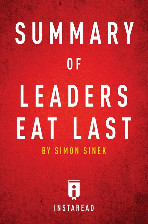 Summary of Leaders Eat Last - Instaread Summaries