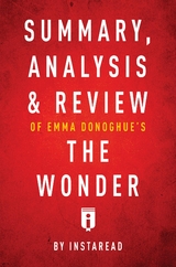 Summary, Analysis & Review of Emma Donoghue's The Wonder -  . IRB Media