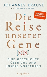 Die Reise unserer Gene -  Johannes Krause,  Thomas Trappe