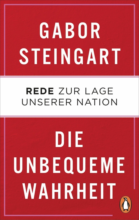 Die unbequeme Wahrheit -  Gabor Steingart