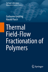 Thermal Field-Flow Fractionation of Polymers - Guilaume Greyling, Harald Pasch