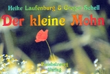 Der kleine Mohn - Heike Laufenburg, Gregor Schell