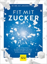 Fit mit Zucker - Dr. rer. nat. Johannes Coy