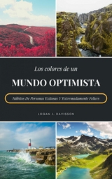 Los Colores De Un Mundo Optimista - Logan J. Davisson