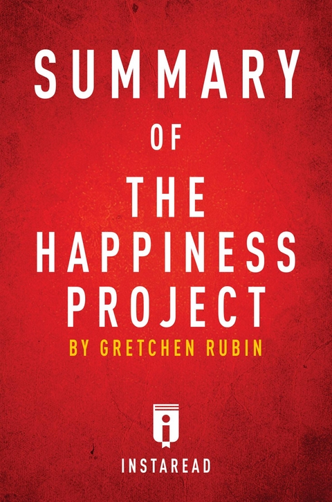 Summary of The Happiness Project - Instaread Summaries