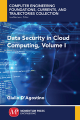 Data Security in Cloud Computing, Volume I -  Giulio D'Agostino