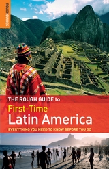 Rough Guide to First-Time Latin America -  Rough Guides