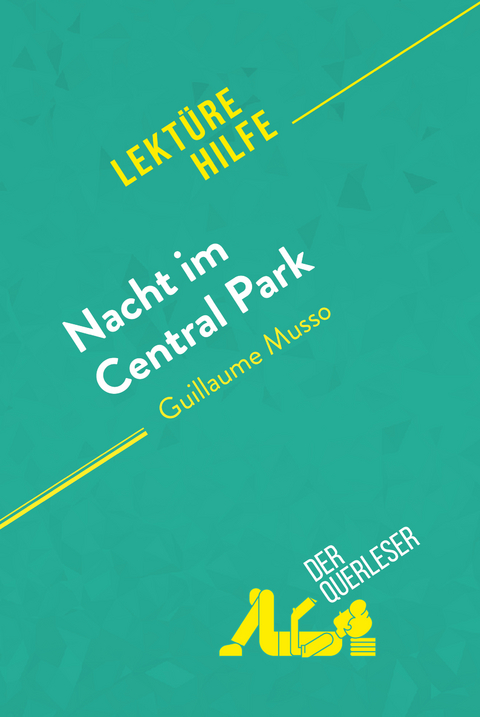 Nacht im Central Park von Guillaume Musso (Lektürehilfe) -  Noemie Lohay,  Sybille Mortier