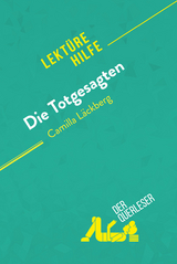 Die Totgesagten von Camilla Läckberg (Lektürehilfe) - Julie Mestrot,  derQuerleser