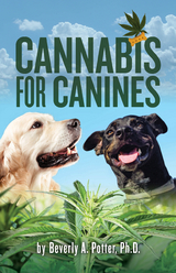 Cannabis for Canines - Beverly A. Potter