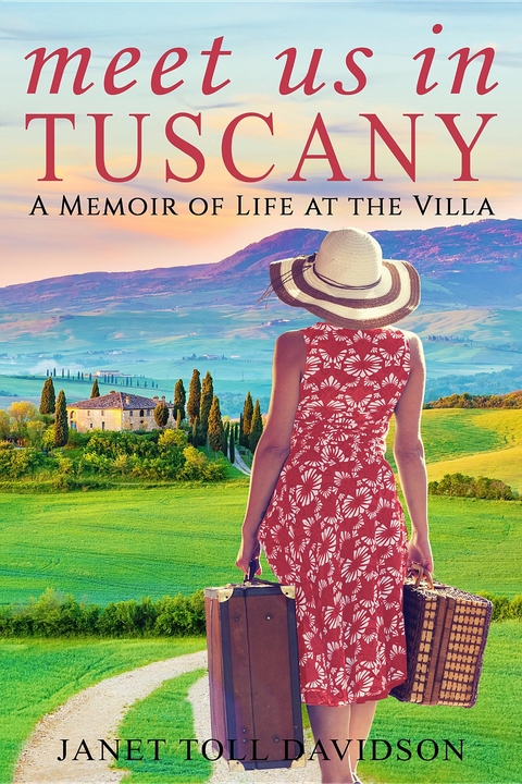 Meet Us in Tuscany -  Janet Toll Davidson