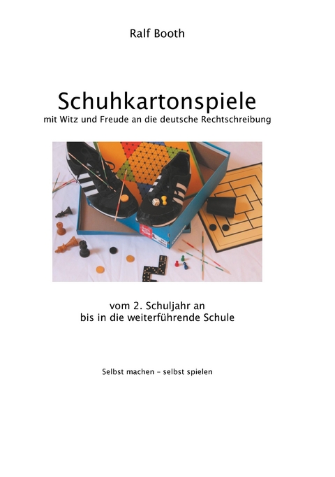 Schuhkartonspiele - Ralf Booth