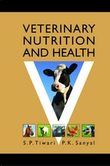 Veterinary Nutrition and Health -  P. K. Sanyal,  S. P. Tiwari