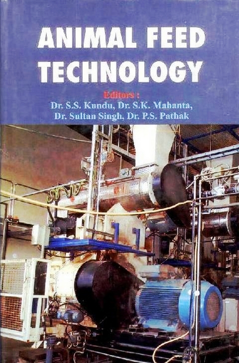 Animal Feed Technology -  S. S. Kundu,  S. K. Mahanta