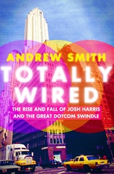 Totally Wired -  Andrew Smith